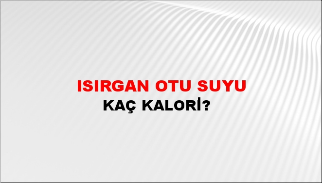 Isırgan Otu Suyu