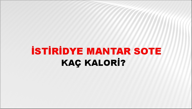 İstiridye Mantar Sote + kaç kalori