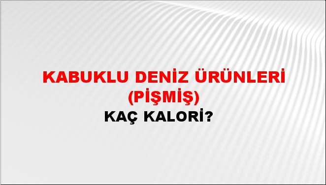 Kabuklu Deniz Ürünleri (Pişmiş)