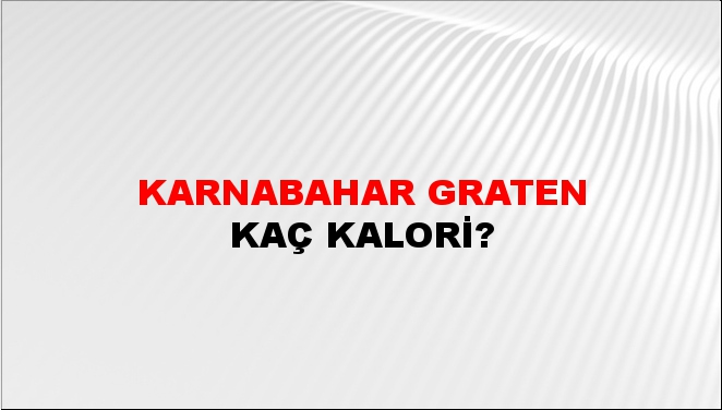 Karnabahar Graten + kaç kalori