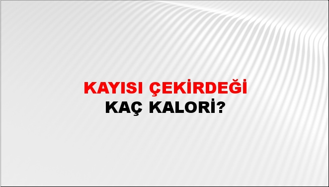 Kayısı Çekirdeği