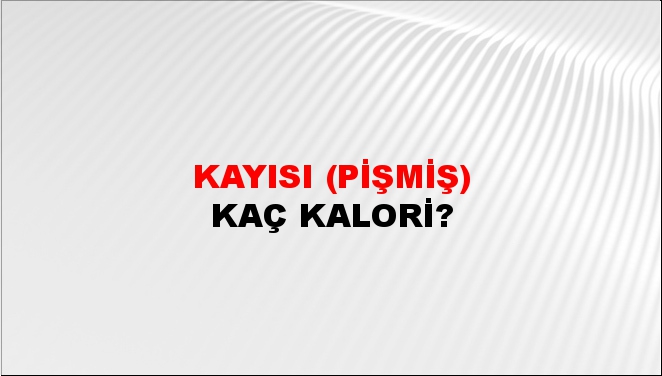 Kayısı (Pişmiş)