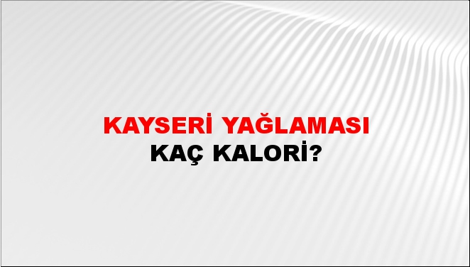 Kayseri Yağlaması