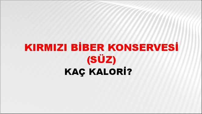 Kırmızı Biber Konservesi (Süz) + kaç kalori