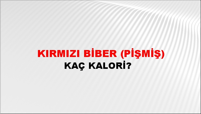 Kırmızı Biber (Pişmiş)