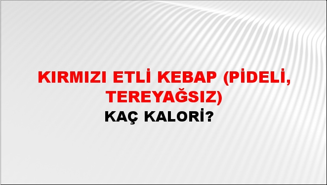 Kırmızı Etli Kebap (pideli, tereyağsız)