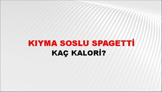 Kıyma Soslu Spagetti