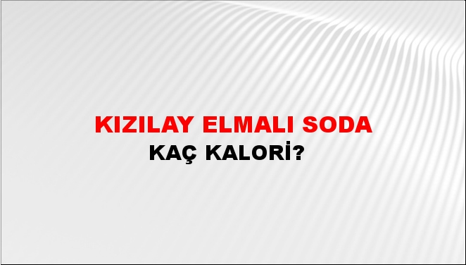 Kızılay Elmalı Soda + kaç kalori