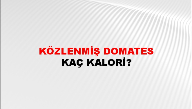 Közlenmiş Domates