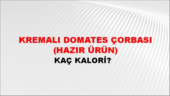 Kremalı Domates Çorbası (Hazır Ürün)