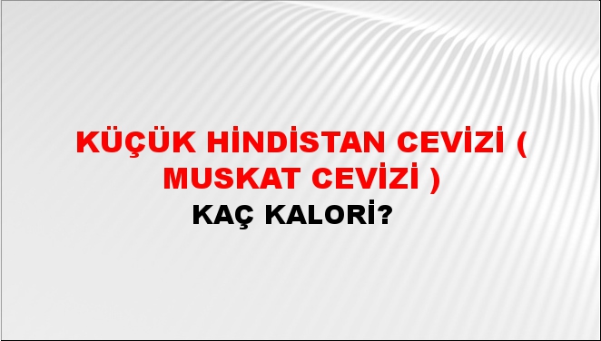 Küçük Hindistan Cevizi ( Muskat Cevizi )