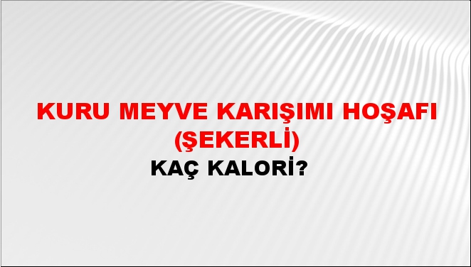 Kuru Meyve Karışımı Hoşafı (Şekerli)