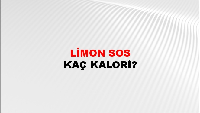 Limon Sos + kaç kalori