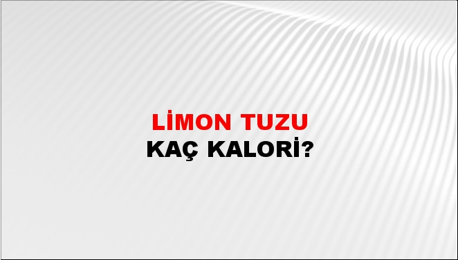 Limon Tuzu + kaç kalori