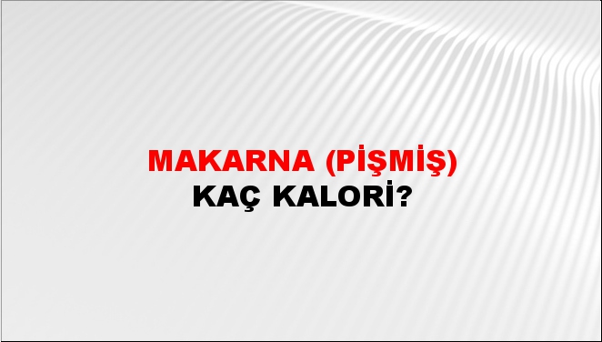 Makarna (Pişmiş)