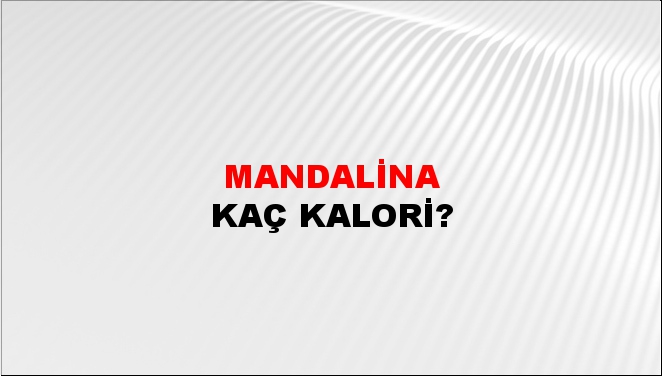 Mandalina + kaç kalori