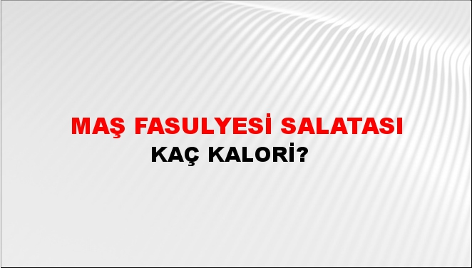 Maş Fasulyesi Salatası