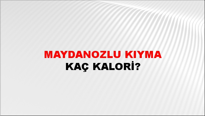 Maydanozlu Kıyma + kaç kalori