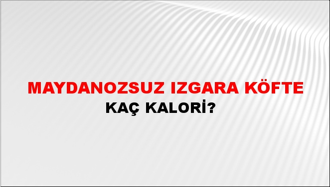 Maydanozsuz Izgara Köfte