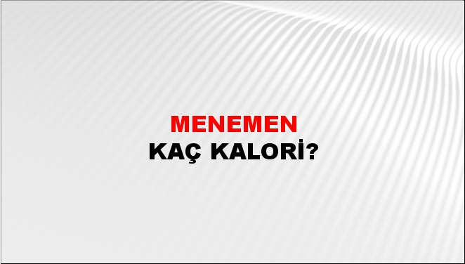 Menemen + kaç kalori