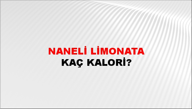 Naneli Limonata + kaç kalori