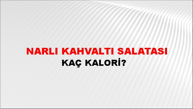 Narlı Kahvaltı Salatası + kaç kalori