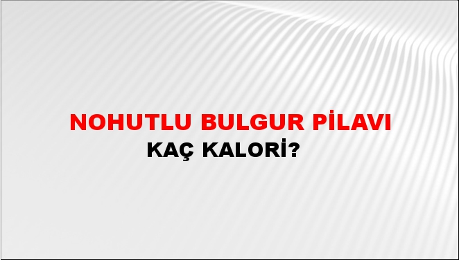 Nohutlu Bulgur Pilavı