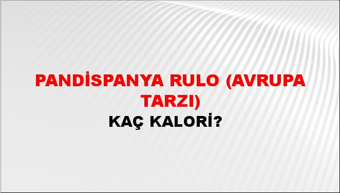 Pandispanya Rulo (Avrupa Tarzı)