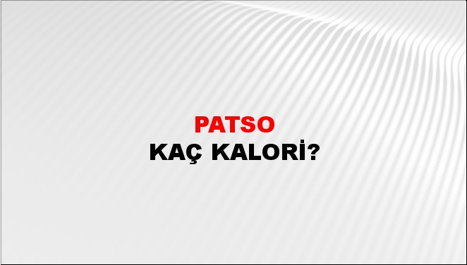 Patso + kaç kalori