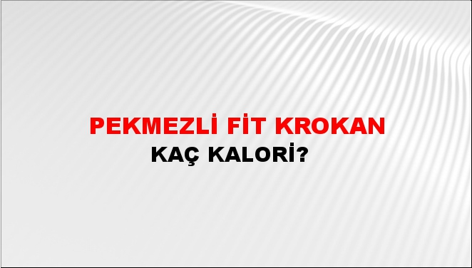 Pekmezli Fit Krokan + kaç kalori