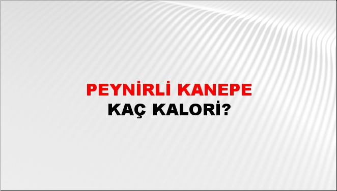 Peynirli Kanepe + kaç kalori