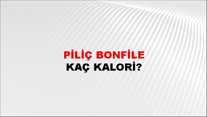 Piliç Bonfile