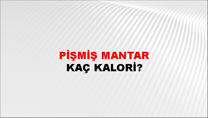 Pişmiş Mantar