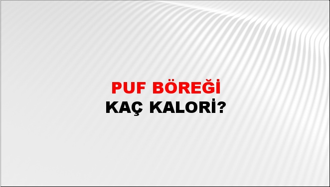 Puf Böreği + kaç kalori