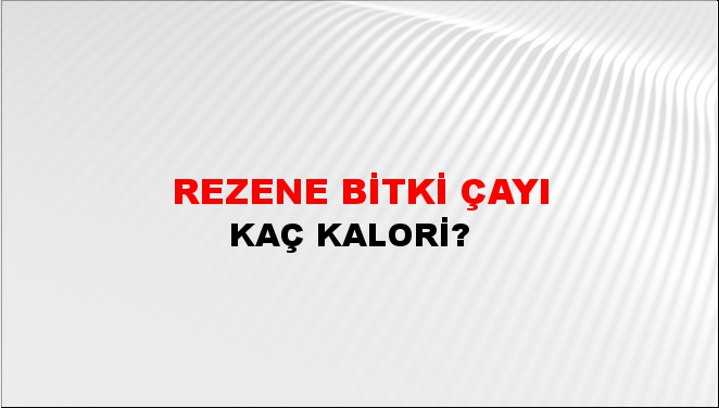 Rezene Bitki Çayı