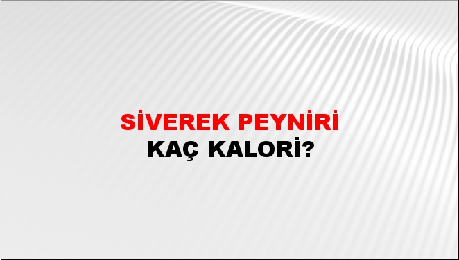 Siverek Peyniri + kaç kalori