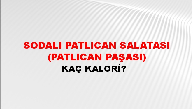 Sodalı Patlıcan Salatası (Patlıcan Paşası) + kaç kalori