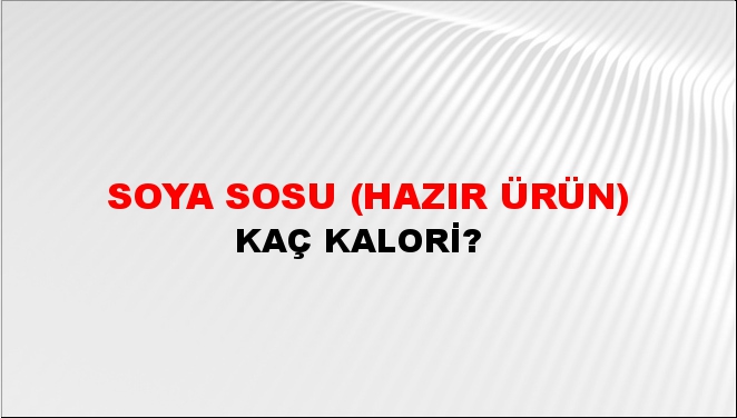 Soya Sosu (Hazır Ürün)