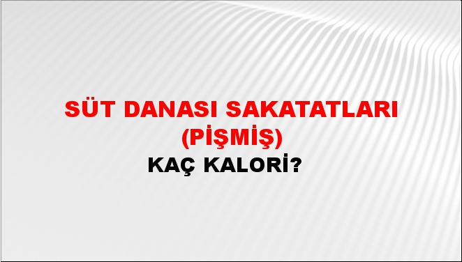 Süt Danası Sakatatları (Pişmiş)