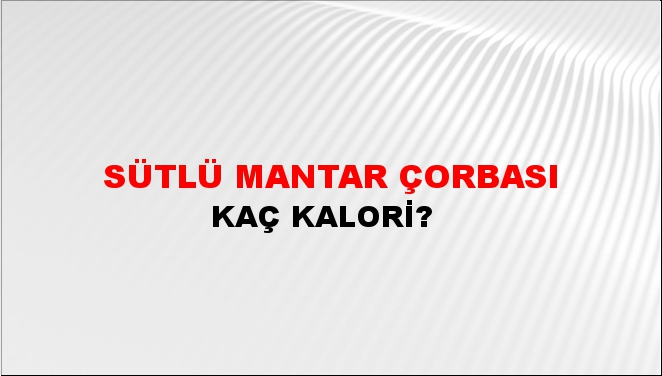 Sütlü Mantar Çorbası