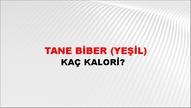 Tane Biber (Yeşil)