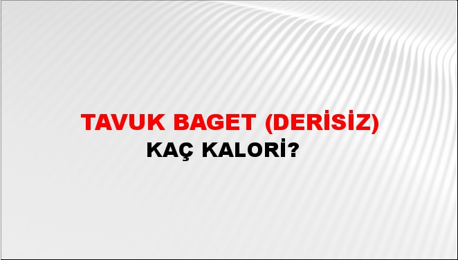 Tavuk Baget (Derisiz)