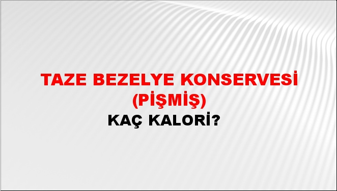 Taze Bezelye Konservesi (Pişmiş)