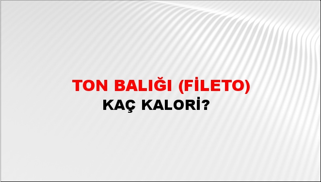 Ton balığı (Fileto)