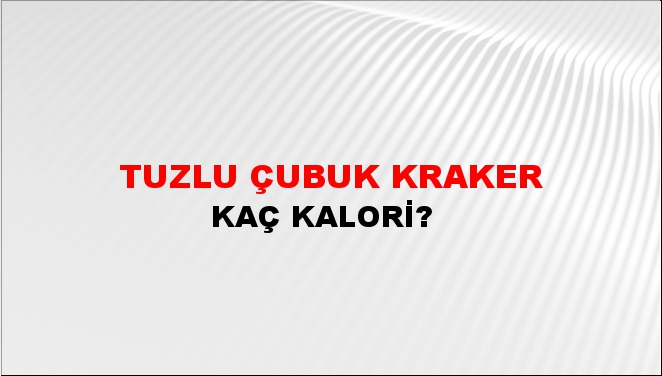 Tuzlu Çubuk Kraker