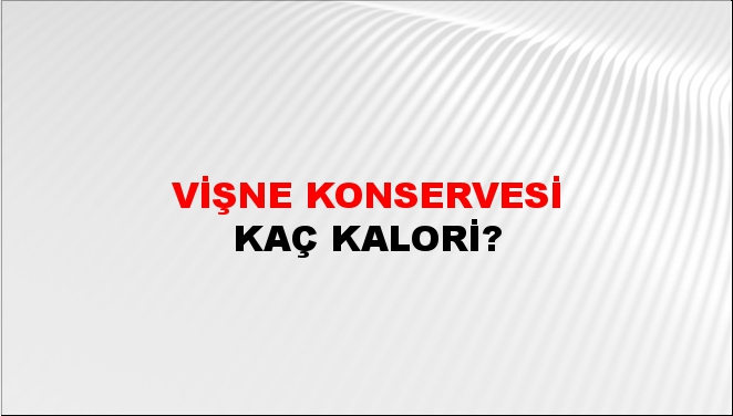 Vişne Konservesi