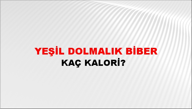 Yeşil Dolmalık Biber