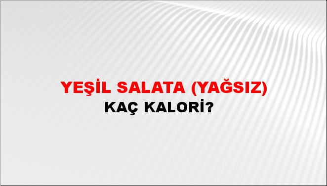 Yeşil Salata (Yağsız)