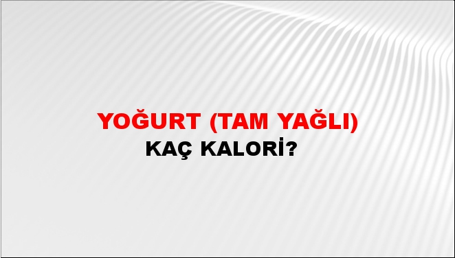 Yoğurt (Tam Yağlı)