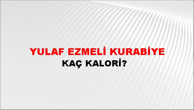 Yulaf Ezmeli Kurabiye + kaç kalori